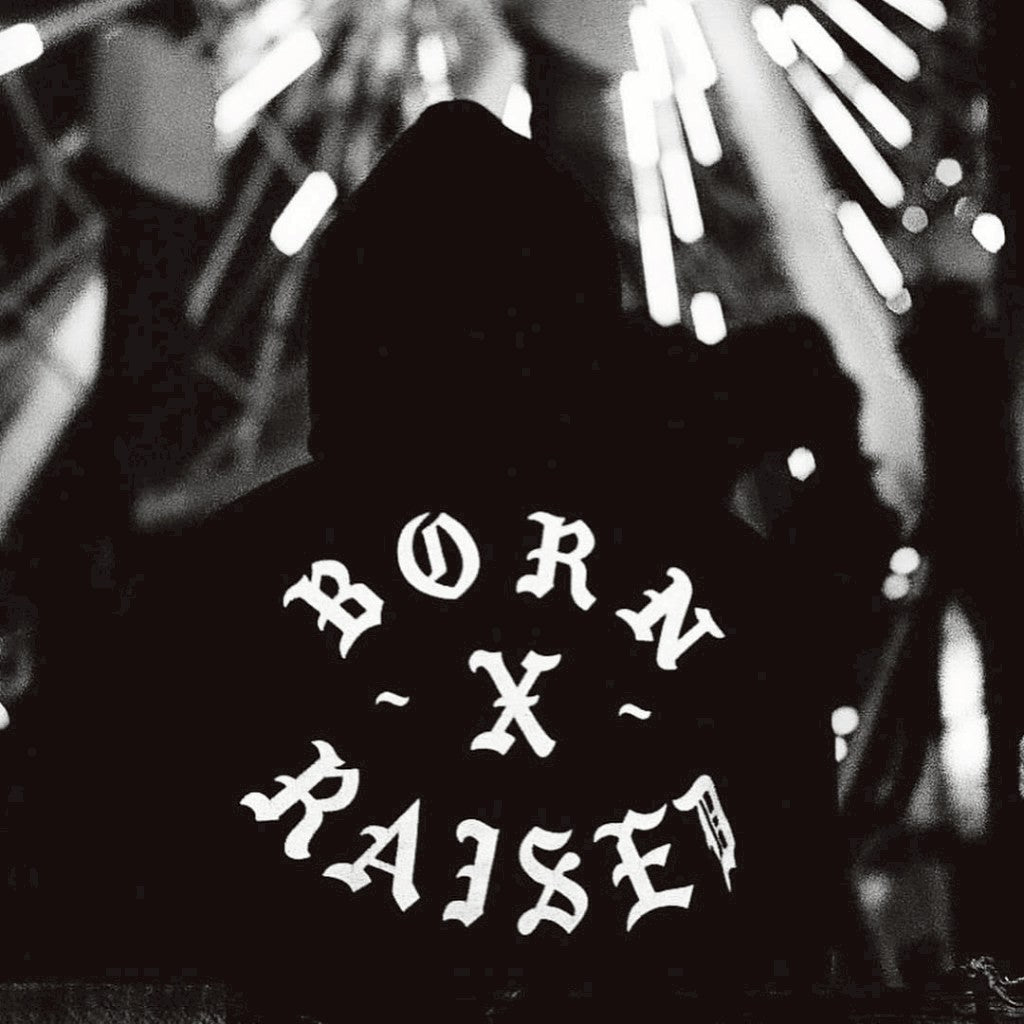 BORN X RAISED - NEW ARRIVAL