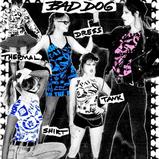 BAD DOG - NEW ARRIVAL