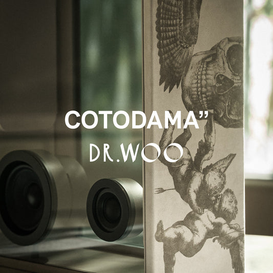 COTODAMA ☓ Dr.Woo - NEW ARRIVAL