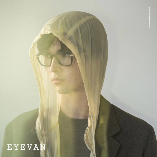 EYEVAN - NEW to GR8