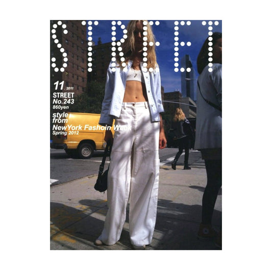 ストリート　No.243　11月号　2011年　style from New York Fashion Week Spring 2012