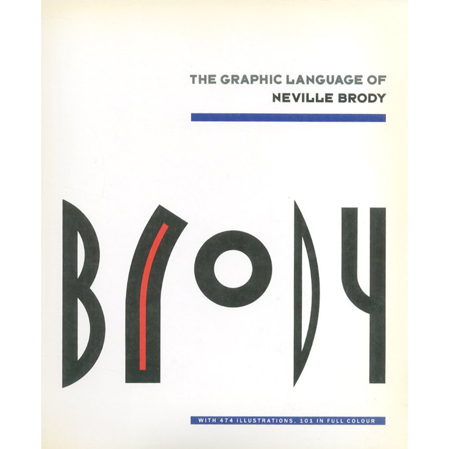 THE GRAPHIC LANGUAGE OF NEVILLE BRODY