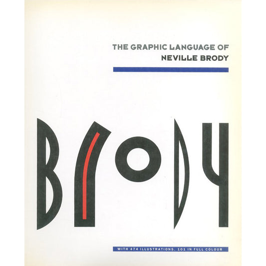 THE GRAPHIC LANGUAGE OF NEVILLE BRODY