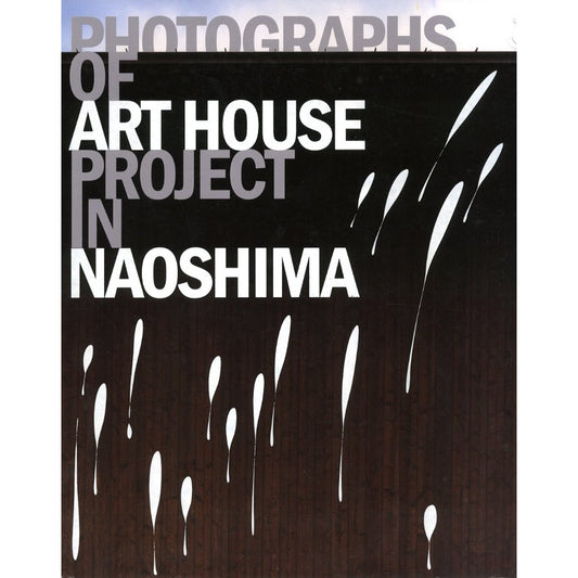 PHOTOGRAPHS OF ART HOUSE PROJECT IN NAOSHIMA