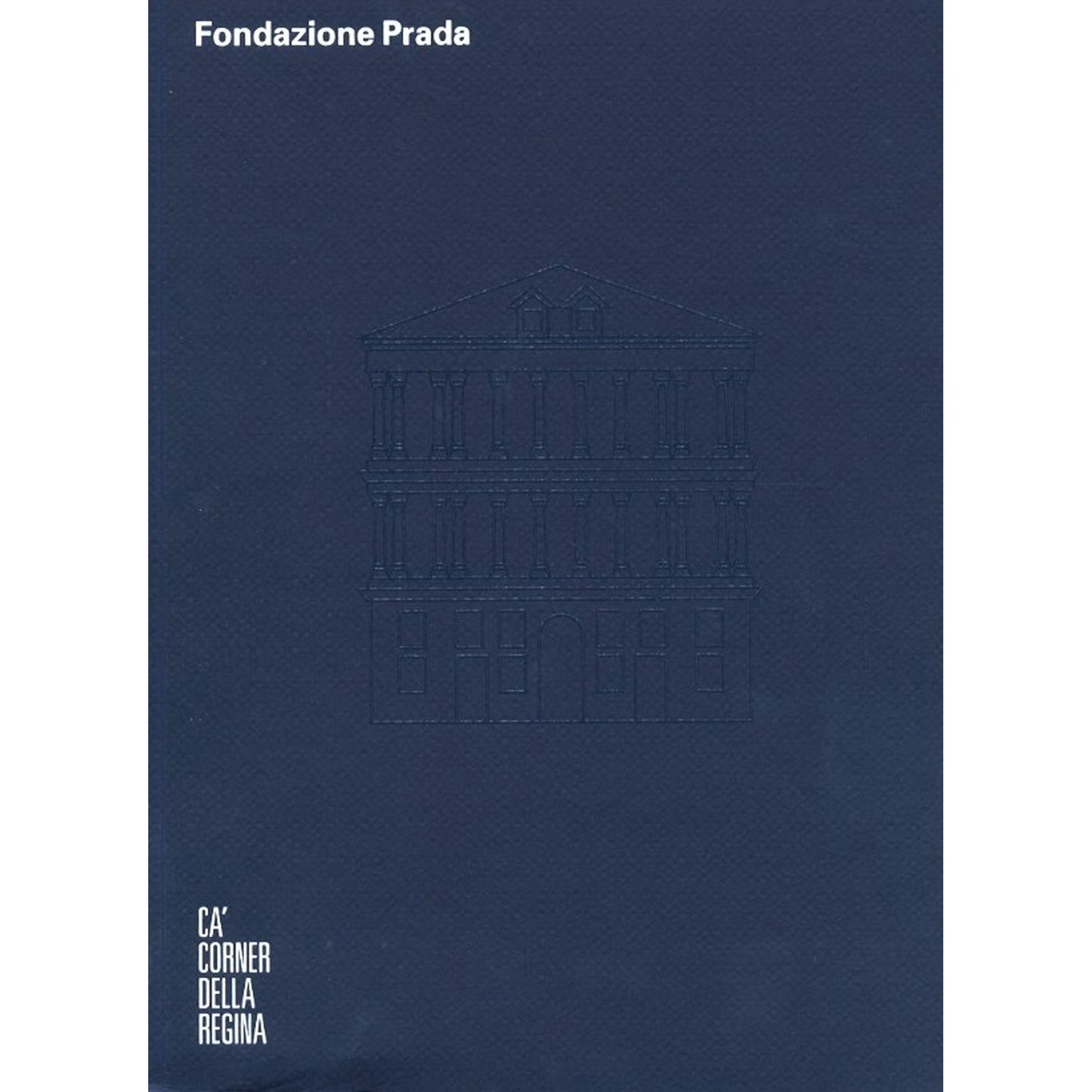 Fondazione Prada: Ca’ Corner Della Regina