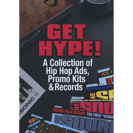 Get Hype! - A Collection of Hip Hop Ads, Promo Kits & Records