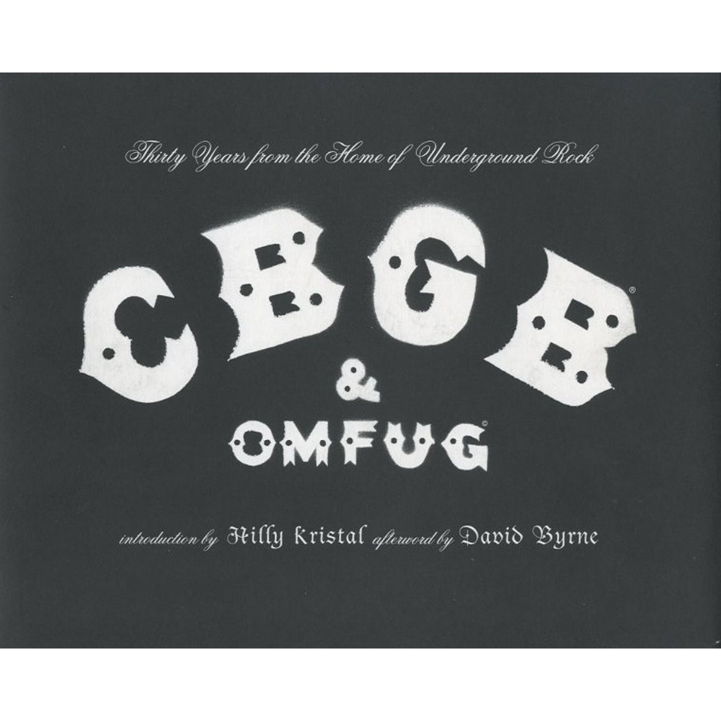 CBGB & OMFUG: Thirty Years from the Home of Underground Rock
