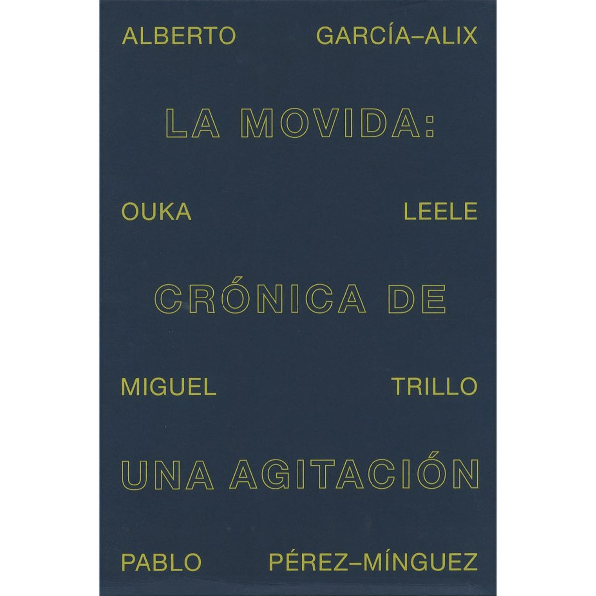 La Movida: Crónica de una agitación