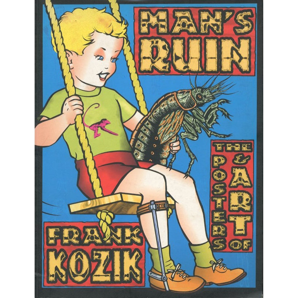 MAN'S RUIN: The Posters & Art of Frank Kozik