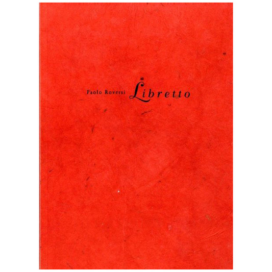 Paolo Roversi: Libretto